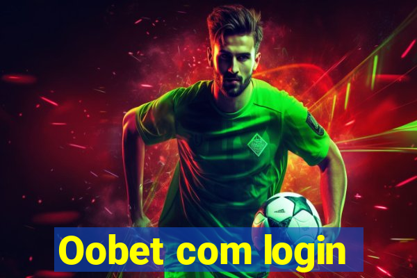 Oobet com login